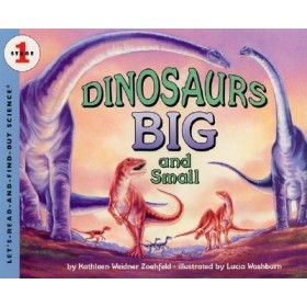 Dinosaurs Big and Small by Kathleen Weidner Zoehfeld